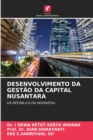 Desenvolvimento Da Gestao Da Capital Nusantara - Book