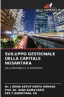 Sviluppo Gestionale Della Capitale Nusantara - Book