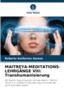 Maitreya-Meditations-Lehrgange VIII : Transhumanisierung - Book