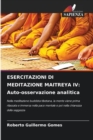Esercitazioni Di Meditazione Maitreya IV : Auto-osservazione analitica - Book