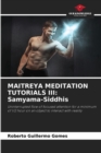 Maitreya Meditation Tutorials III : Samyama-Siddhis - Book