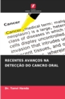 Recentes Avancos Na Deteccao Do Cancro Oral - Book