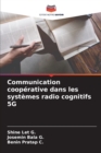 Communication cooperative dans les systemes radio cognitifs 5G - Book