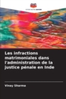 Les infractions matrimoniales dans l'administration de la justice penale en Inde - Book