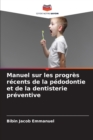 Manuel sur les progres recents de la pedodontie et de la dentisterie preventive - Book