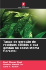 Taxas de geracao de residuos solidos e sua gestao no ecossistema florestal - Book