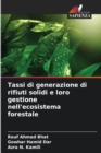 Tassi di generazione di rifiuti solidi e loro gestione nell'ecosistema forestale - Book