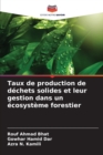 Taux de production de dechets solides et leur gestion dans un ecosysteme forestier - Book