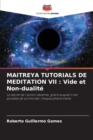 Maitreya Tutorials de Meditation VII : Vide et Non-dualite - Book
