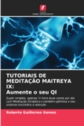 Tutoriais de Meditacao Maitreya IX : Aumente o seu QI - Book