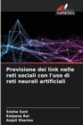 Previsione dei link nelle reti sociali con l'uso di reti neurali artificiali - Book