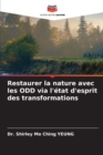 Restaurer la nature avec les ODD via l'etat d'esprit des transformations - Book
