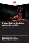 L'appellation d'origine protegee Jumilla - Book