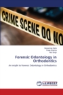 Forensic Odontology in Orthodontics - Book