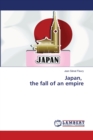 Japan, the fall of an empire - Book
