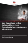 Les Kapalikas et les Kalamukhas - Les Neandertaliens modernes et anciens - Book