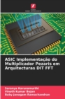 ASIC Implementacao do Multiplicador Pezaris em Arquitecturas DIT FFT - Book
