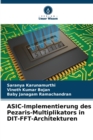 ASIC-Implementierung des Pezaris-Multiplikators in DIT-FFT-Architekturen - Book