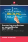 Conhecimentos basicos de competencias consultivas - Book