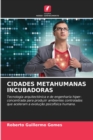 Cidades Metahumanas Incubadoras - Book