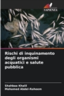 Rischi di inquinamento degli organismi acquatici e salute pubblica - Book