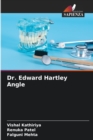 Dr. Edward Hartley Angle - Book