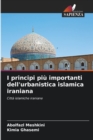 I principi piu importanti dell'urbanistica islamica iraniana - Book