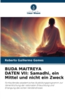 Buda Maitreya Daten VII : Samadhi, ein Mittel und nicht ein Zweck - Book