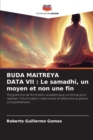 Buda Maitreya Data VII : Le samadhi, un moyen et non une fin - Book