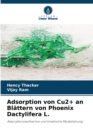 Adsorption von Cu2+ an Blattern von Phoenix Dactylifera L. - Book