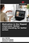 Motivation in the flipped classroom : Better understanding for better action - Book