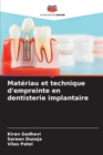 Materiau et technique d'empreinte en dentisterie implantaire - Book