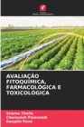 Avaliacao Fitoquimica, Farmacologica E Toxicologica - Book