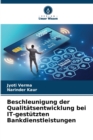 Beschleunigung der Qualitatsentwicklung bei IT-gestutzten Bankdienstleistungen - Book