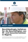 Berufsbedingte Gefahren fur die Beschaftigten von Ol- und Gasunternehmen in Nigeria. - Book