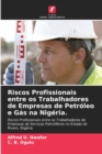 Riscos Profissionais entre os Trabalhadores de Empresas de Petroleo e Gas na Nigeria. - Book