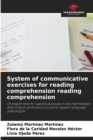 System of communicative exercises for reading comprehension reading comprehension - Book