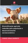 Diversificacao agricola induzida pela populacao e desenvolvimento socioeconomico - Book