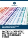 Laccase - Farbstoff Entfarbendes Enzym Aus Mikrobieller Quelle - Book