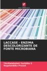 Laccase - Enzima Descolorizante de Fonte Microbiana - Book