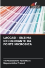 Laccasi - Enzima Decolorante Da Fonte Microbica - Book