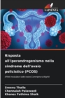 Risposta all'iperandrogenismo nella sindrome dell'ovaio policistico (PCOS) - Book