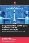 Regulamentos cGMP para Autorizacao de Comercializacao - Book