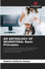 An Anthology of Neuroyoga : Basic Principles - Book