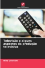 Televisao e alguns aspectos da producao televisiva - Book