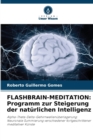 Flashbrain-Meditation : Programm zur Steigerung der naturlichen Intelligenz - Book