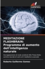Meditazione Flashbrain : Programma di aumento dell'intelligenza naturale - Book