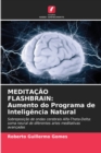 Meditacao Flashbrain : Aumento do Programa de Inteligencia Natural - Book