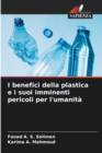 I benefici della plastica e i suoi imminenti pericoli per l'umanita - Book