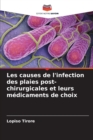 Les causes de l'infection des plaies post-chirurgicales et leurs medicaments de choix - Book